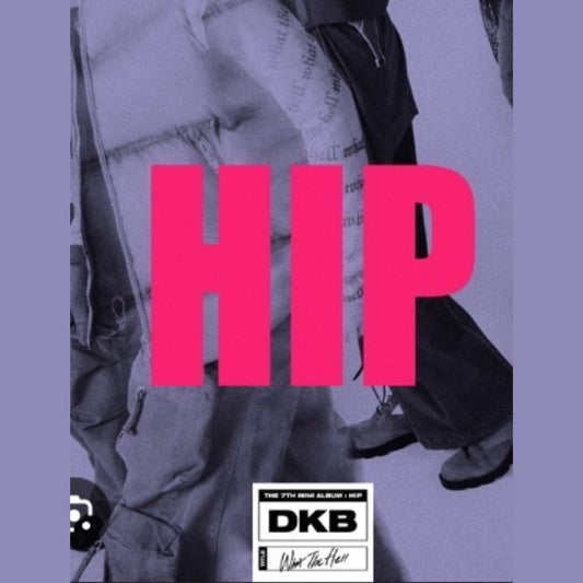 DKB  - HIP (Unsealed Album)