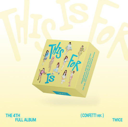 (PRE-ORDER) TWICE 4TH FULL ALBUM [THIS IS FOR] (CONFETTI Ver.)